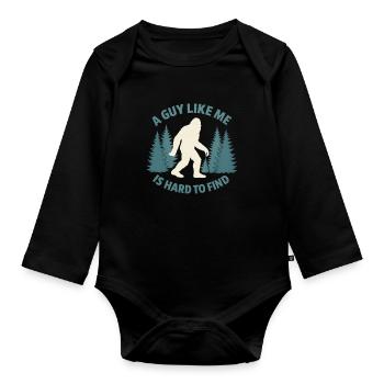 Funny Bigfoot A Guy Like Me Is Hard To Forest Find - Organic Longsleeve Baby Bodysuit - black - Front