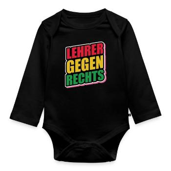 Lehrer Gegen Rechts - Gegen Rechts, gegen Hetze - Baby Bio-Langarm-Body - Schwarz - Vorne