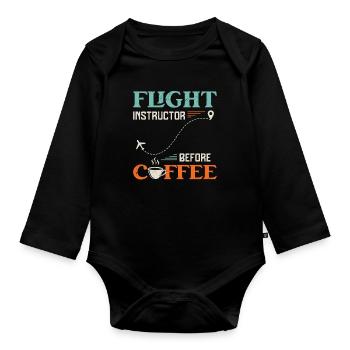 Flight Instructor Before Aviation Coffee Lover - Organic Longsleeve Baby Bodysuit - black - Front