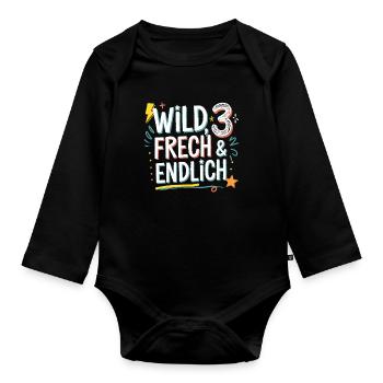 Wild, Frech & Endlich 3 Jahre 3. Geburtstag - Baby Bio-Langarm-Body - Schwarz - Vorne
