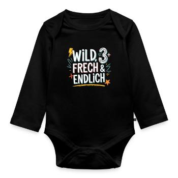 Wild, Frech & Endlich 3 Jahre 3. Geburtstag - Baby Bio-Langarm-Body - Schwarz - Vorne