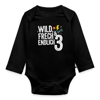 Wild, Frech & Endlich 3 Jahre 3. Geburtstag - Baby Bio-Langarm-Body - Schwarz - Vorne