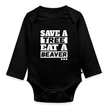 Save Tree Eat A Beaver - Organic Longsleeve Baby Bodysuit - black - Front