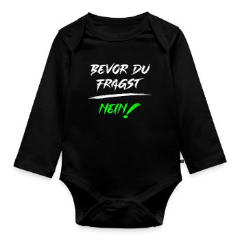 Bevor du fragst NEIN! - Baby Bio-Langarm-Body - Schwarz - Vorne