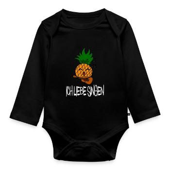 Ich liebe Singen / Musik / Sprüche / Ananas - Baby Bio-Langarm-Body - Schwarz - Vorne