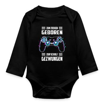 Zum Zocken Geboren, zur Schule Gezwungen - Baby Bio-Langarm-Body - Schwarz - Vorne
