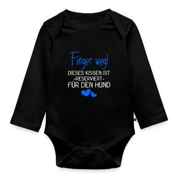 Dieses Kissen ist reserviert für den Hund - Baby Bio-Langarm-Body - Schwarz - Vorne