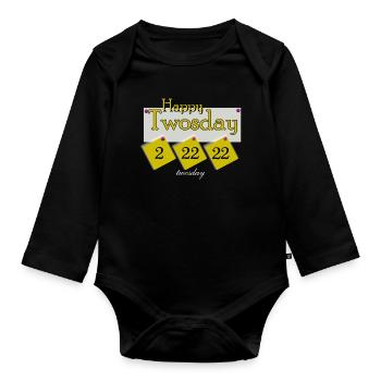 happy twosday 2.22.22 - Organic Longsleeve Baby Bodysuit - black - Front