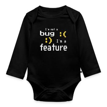 I'm not a bug - I'm a feature! - Baby Bio-Langarm-Body - Schwarz - Vorne