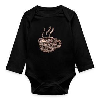 Coffee lovers Coffee saying coffee drinker - Organic Longsleeve Baby Bodysuit - black - Front