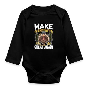 Make Thanksgiving Great Again für Kinder, Männer - Baby Bio-Langarm-Body - Schwarz - Vorne