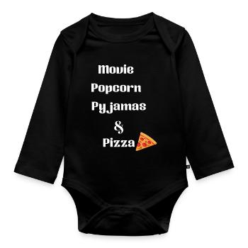 A movie, popcorn, pajamas and pizza - Organic Longsleeve Baby Bodysuit - black - Front
