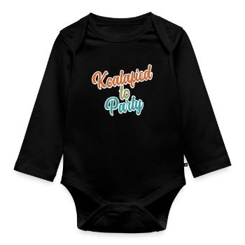 Koalafied to Party Qualified Pun Cute and Funny Ko - Organic Longsleeve Baby Bodysuit - black - Front