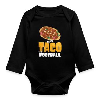 Taco Bout Football Match Day - Organic Longsleeve Baby Bodysuit - black - Front