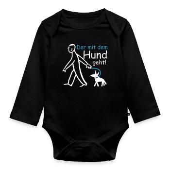 Der mit dem Hund geht ! - Baby Bio-Langarm-Body - Schwarz - Vorne
