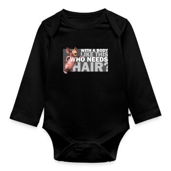 Avec un corps comme celui-ci - qui a besoin d’un entraînement capillaire - Body Bébé bio manches longues - noir - Devant