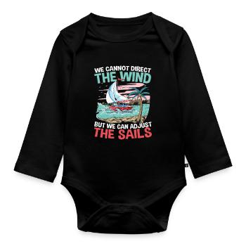 We Can't Direct The Wind But We Can Adjust The - Baby Bio-Langarm-Body - Schwarz - Vorne
