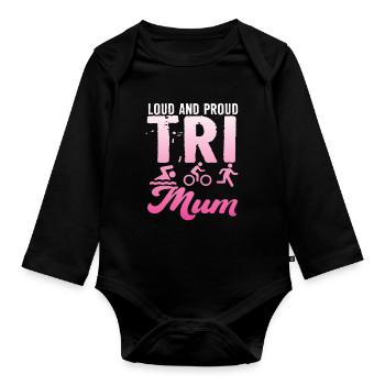 Loud and proud Tri Mum triathlete - Organic Longsleeve Baby Bodysuit - black - Front