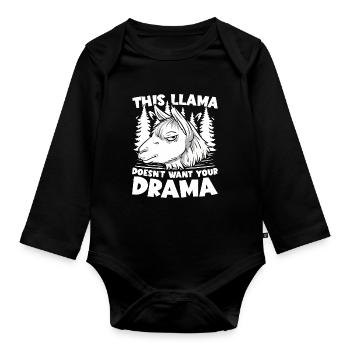 This Llama Don't Need Your Drama für Lama - Baby Bio-Langarm-Body - Schwarz - Vorne