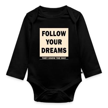 FOLLOW YOUR DREAMS - THEY KNOW THE WAY - Baby Bio-Langarm-Body - Schwarz - Vorne