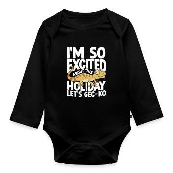 I'm So Excited About This Holiday Let's GEC-KO - Baby Bio-Langarm-Body - Schwarz - Vorne