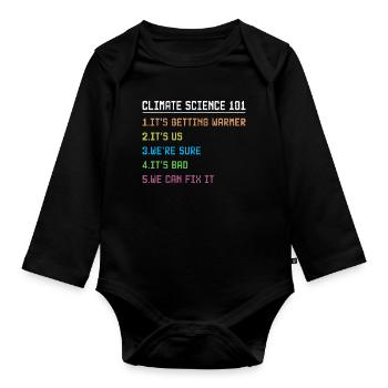 Science March Earth Day Climate Change Scientists - Organic Longsleeve Baby Bodysuit - black - Front