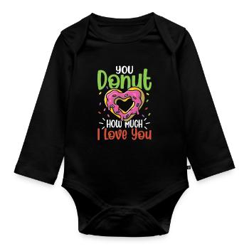 You Donut How Much I Love You für einen - Baby Bio-Langarm-Body - Schwarz - Vorne