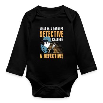 Corrupt Detective Called A Defective - Baby Bio-Langarm-Body - Schwarz - Vorne