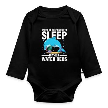 Dolphins Got To Sleep In Their Water Beds - Baby Bio-Langarm-Body - Schwarz - Vorne