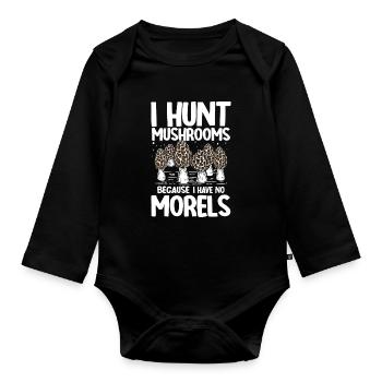 I Hunt Mushrooms Because I Have No Morels - Baby Bio-Langarm-Body - Schwarz - Vorne