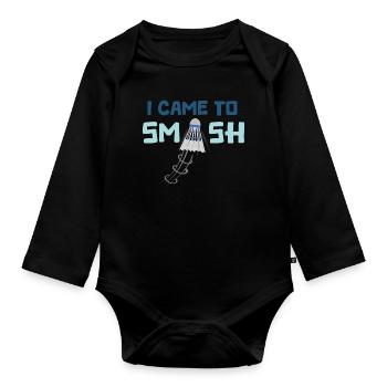 I came to smash - Organic Longsleeve Baby Bodysuit - black - Front