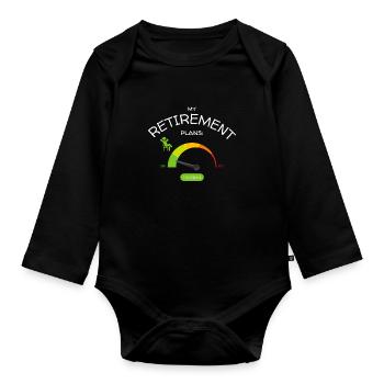 Retirement Plans: Relaxed Low Stress Levels - Organic Longsleeve Baby Bodysuit - black - Front