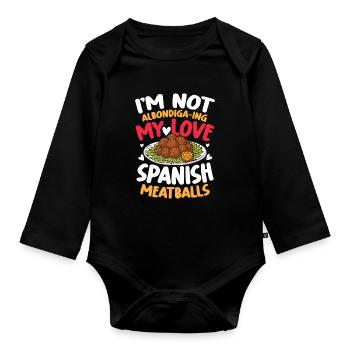 I'm Not Albondiga-ing My Love Spanish Meatballs - Baby Bio-Langarm-Body - Schwarz - Vorne