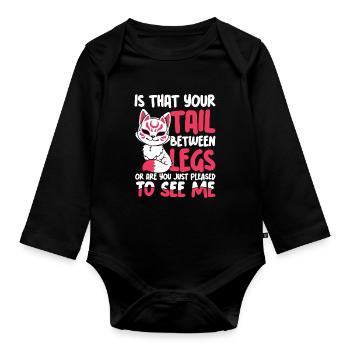 Is That Your Tail Between Legs - Baby Bio-Langarm-Body - Schwarz - Vorne