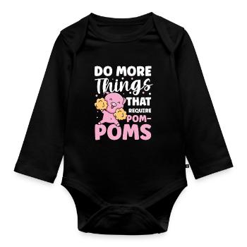 Do More Things That Require Pom-Poms für eine - Baby Bio-Langarm-Body - Schwarz - Vorne