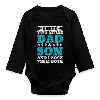 J’AI DEUX TITRES PÈRE ET FILS ET JE LES PORTE TOUS LES DEUX - Body Bébé bio manches longues - noir - Devant