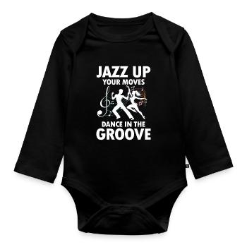 Jazz Up Your Moves Dance In The Groove - Baby Bio-Langarm-Body - Schwarz - Vorne
