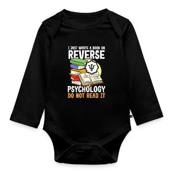 I Just Wrote a Book on Reverse Psychology - Baby Bio-Langarm-Body - Schwarz - Vorne