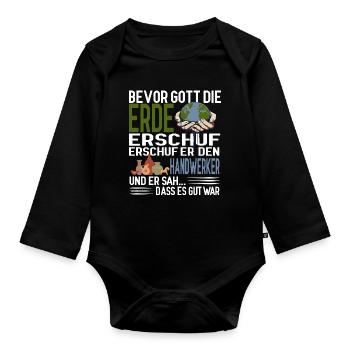 Bevor Gott die Erde erschuf erschuf er Handwerker - Baby Bio-Langarm-Body - Schwarz - Vorne