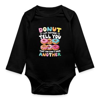 Donut laissez n’importe qui vous dire que vous ne pouvez pas avoir - Body Bébé bio manches longues - noir - Devant