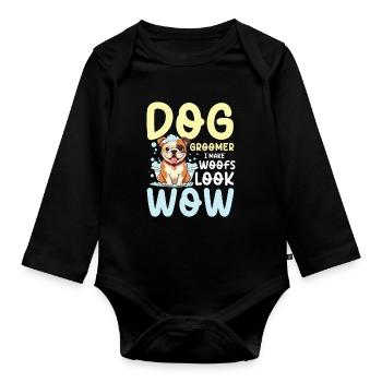 Dog Groomer I Make Woofs Look Wow für einen - Baby Bio-Langarm-Body - Schwarz - Vorne