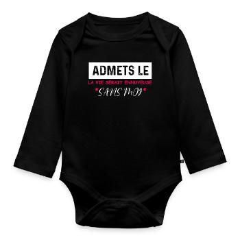 t-shirt quote humor boring life without me - Organic Longsleeve Baby Bodysuit - black - Front
