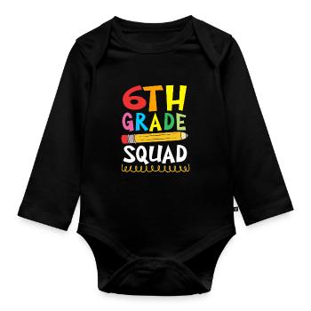 6th Grade - Organic Longsleeve Baby Bodysuit - black - Front