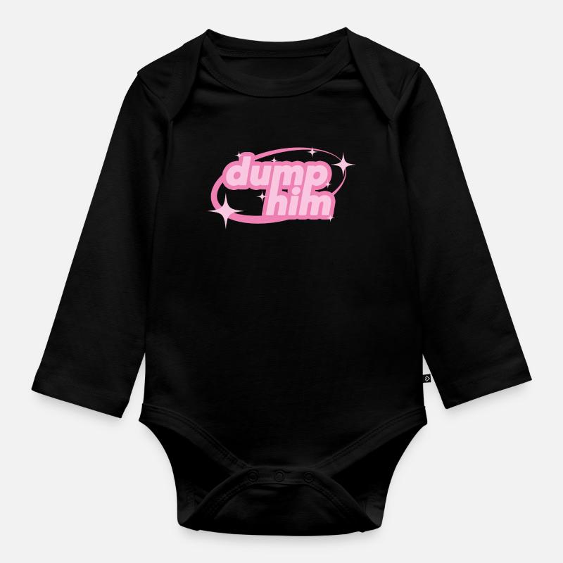 Dump Him – Girly Y2K Statement - Organic Longsleeve Baby Bodysuit - black