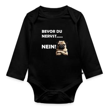 Bevor du nervst... Nein! - Baby Bio-Langarm-Body - Schwarz - Vorne