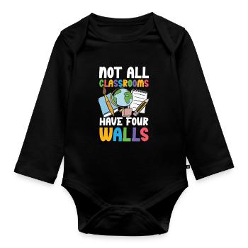 Not all classrooms have four walls - Organic Longsleeve Baby Bodysuit - black - Front