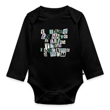 Used to Have a Life – Mom Quote - Baby Bio-Langarm-Body - Schwarz - Vorne