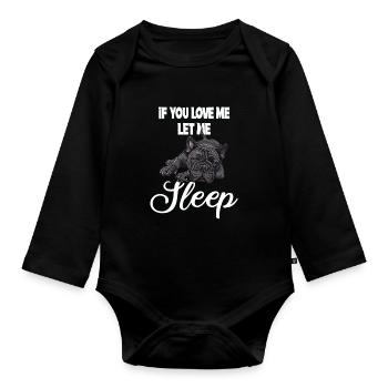 Wenn Du Mich Liebst Lass Mich Schlafen Bulldogge - Baby Bio-Langarm-Body - Schwarz - Vorne