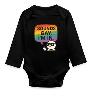 Sounds Gay, I’m In – Fun Pride Design - Baby Bio-Langarm-Body - Schwarz - Vorne