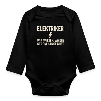 Electrician Shirt – We Know Where Electricity Goes - Organic Longsleeve Baby Bodysuit - black - Front